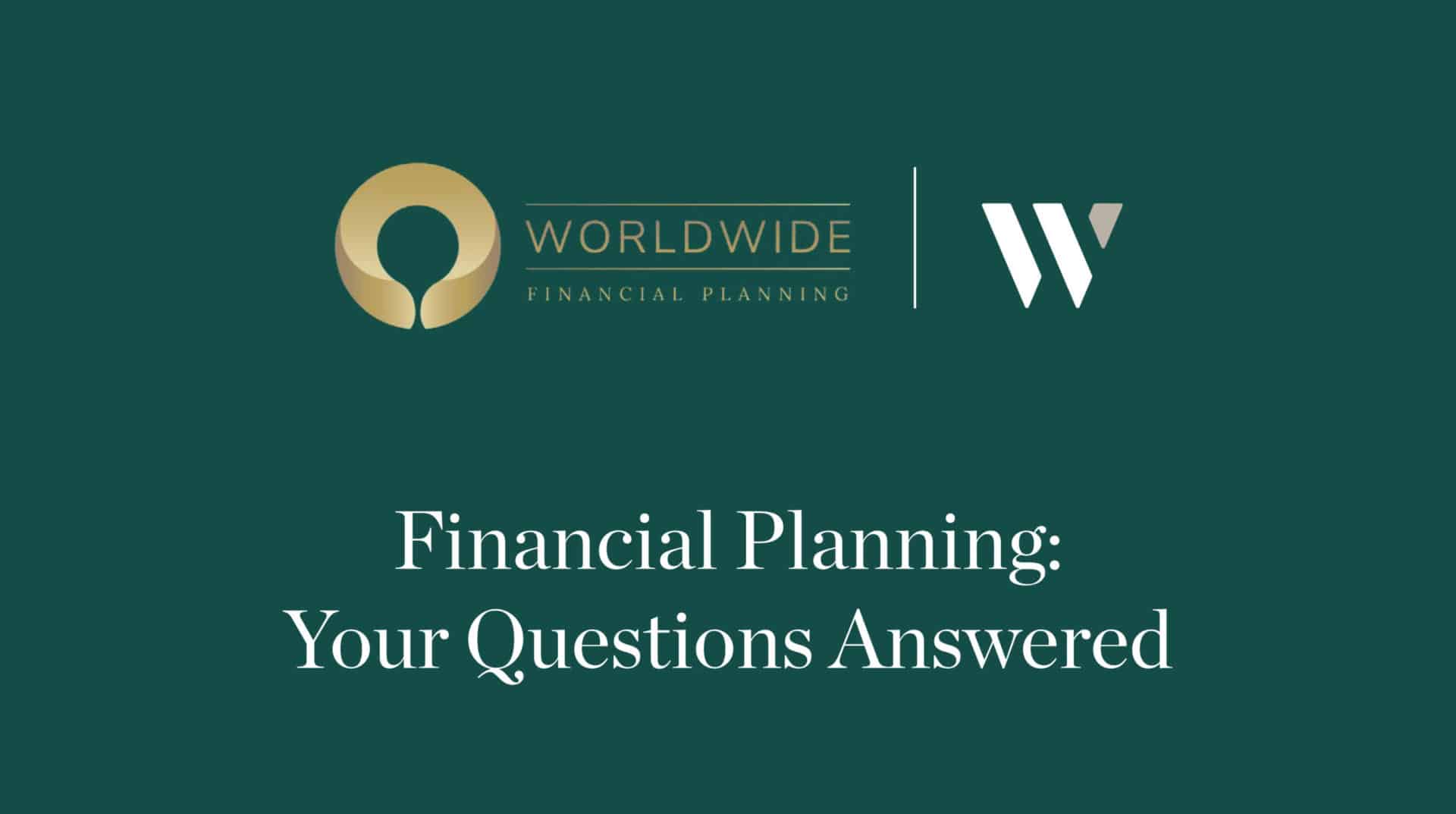 Worldwide Financial Planning and Whyfield Accountants - Your Questions Answered