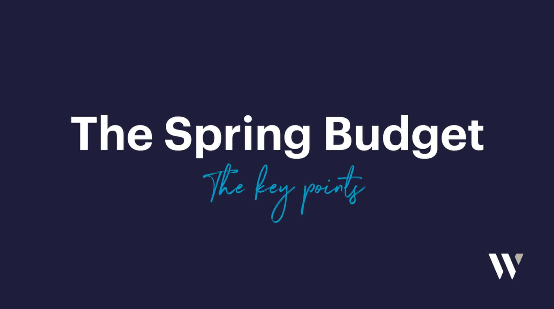 The Spring Budget Key Points