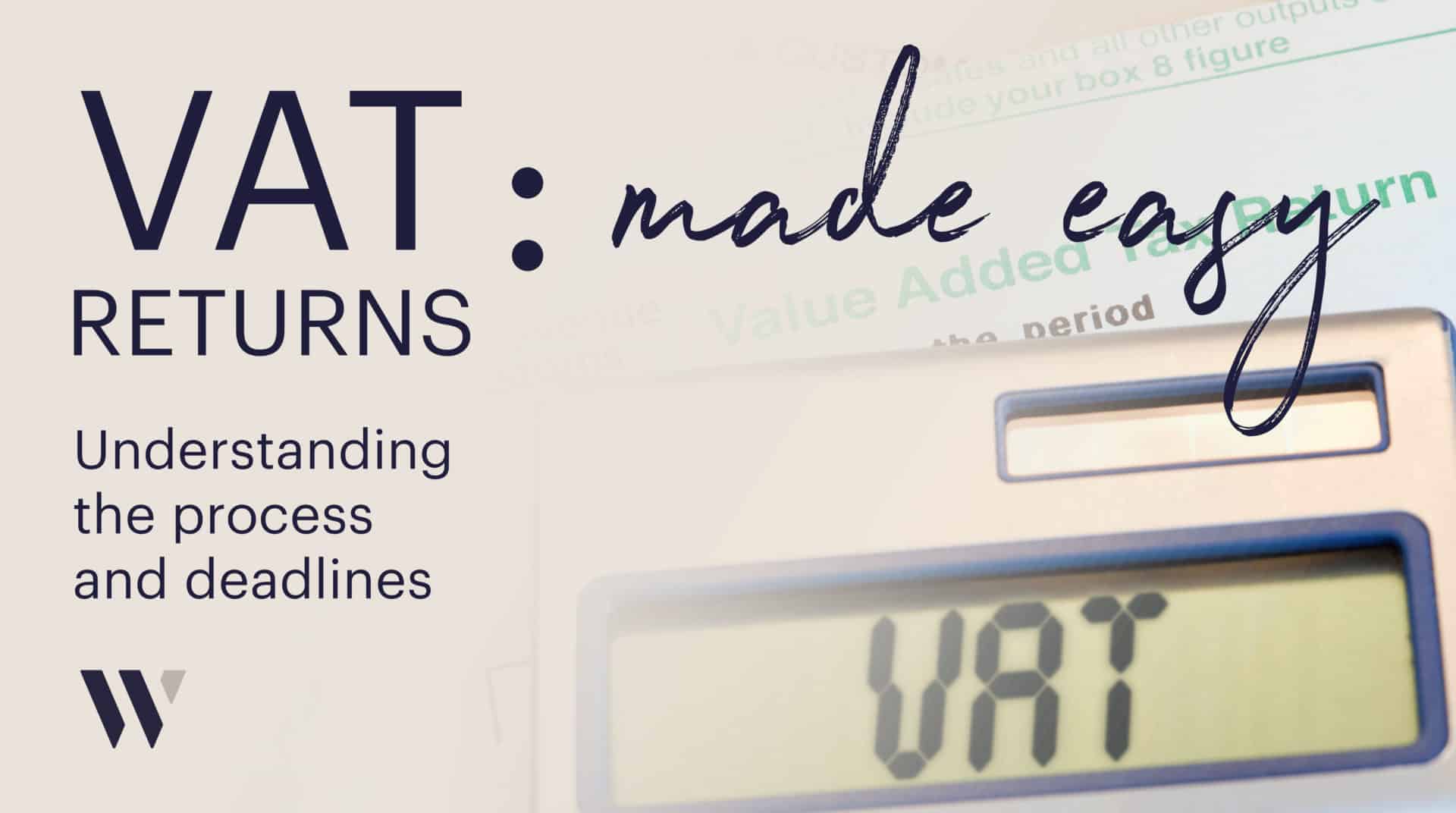 VAT Returns Made Easy | Processes & Deadlines | Whyfield