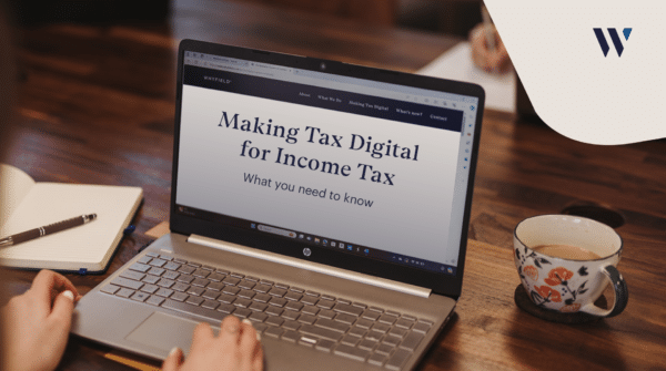 Making Tax Digital for Income Tax | Whyfield Accountants in Cornwall