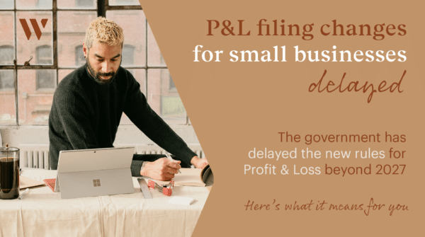 P&L filing changes - delayed - Profit and Loss | Whyfield Accountants in Truro, Cornwall