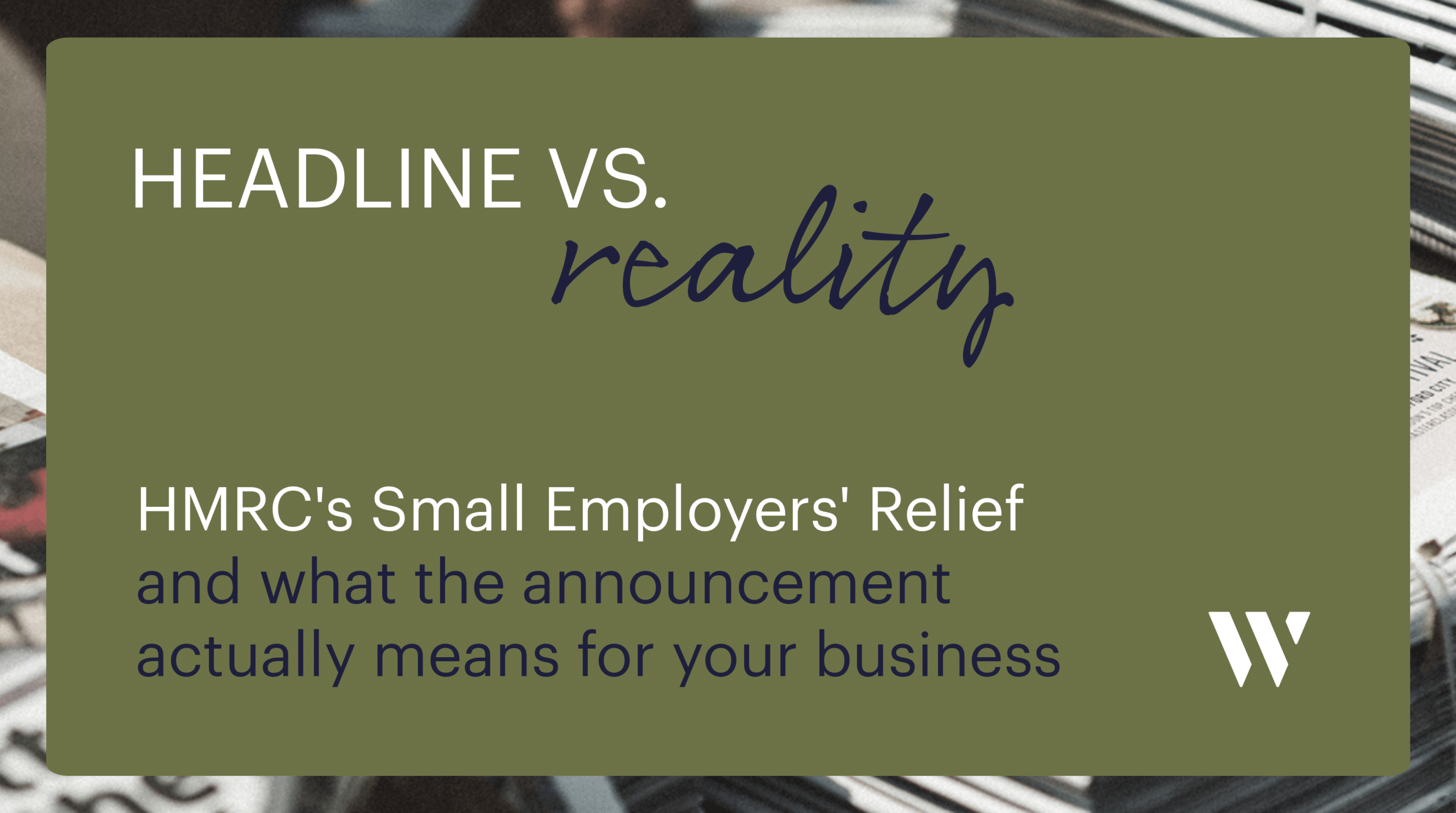 Headline vs reality: Small Employers' Relief | Whyfield Accountants in Truro, Cornwall