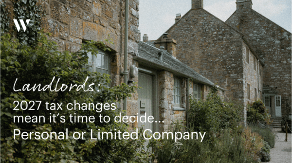 Landlords - 2027 tax changes mean it’s time to decide: Personal or Limited Company | Whyfield Accountants in Truro, Cornwall